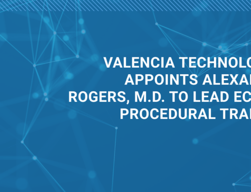 Valencia Technologies Appoints Alexandra Rogers, M.D. to lead eCoin® Procedural Training